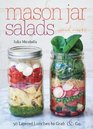 Mason Jar Salads and More: 50 Layered Lunches to Grab and Go