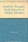 Food for Thought Food Security in Wadla Ethiopia