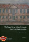 Royal Navy Victualling Yard East Smithfield London