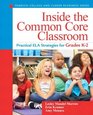 Inside the Common Core Classroom Practical ELA Strategies for Grades PreK2