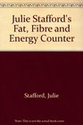 Julie Stafford's Fat Fibre and Energy Counter