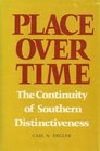 Place over Time The Continuity of Southern Distinctiveness