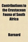 Contributions to the Crustacean Fauna of South Africa