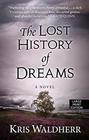 The Lost History of Dreams (Thorndike Press Large Print Bill's Bookshelf)