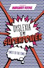 Dyslexia is My Superpower