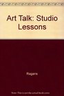 Art Talk Studio Lessons