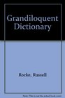 Grandiloquent Dictionary