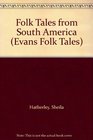 Folk Tales from South America