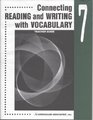Connecting Reading and Writing with Vocabulary 7 Teacher Guide