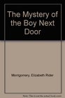 The Mystery of the Boy Next Door