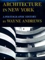 Architecture in New York A Photographic History