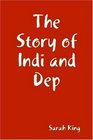 The Story of Indi and Dep
