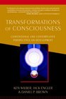 Transformations of Consciousness  Conventional and Contemplative Perspectives on Development
