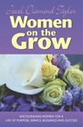 Women on the Grow A Message for All Women to Water their Seeds of Greatness Self Esteem and Success