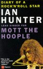 Diary of a Rock 'n' Roll Star Ian Hunter of Mott the Hoople