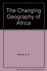 The Changing Geography of Africa