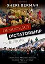 Democracy and Dictatorship in Europe From the Ancien Rgime to the Present Day