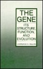 The Gene: Its Structure, Function, and Evolution