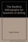 The Bedford bibliography for teachers of writing