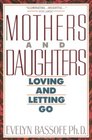 Mothers and Daughters Loving and Letting Go