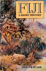 Fiji  A Short History