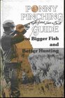 Penny Pinching Guide to Bigger Fish and Better Hunting