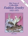 Fifty Years of Collectible Fashion Jewelry 19251975