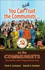 You Can Still Trust the Communists To be Communists Socialists Statists and Progressives Too