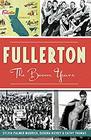 Fullerton The Boom Years