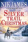 Silver Trail Christmas An ActionPacked Holiday Western