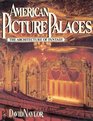 American Picture Palaces The Architecture of Fantasy