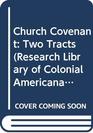 Church Covenant Two Tracts