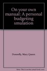 On your own manual A personal budgeting smulation