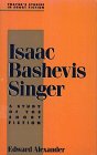 Isaac Bashevis Singer A Study of the Short Fiction