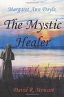 Margaret Ann Doyle The Mystic Healer