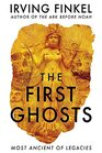 The First Ghosts Most Ancient of Legacies