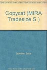 Copycat (MIRA Tradesize S.)