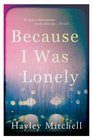 Because I Was Lonely
