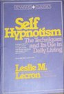 Self Hypnotism The Techniques and Its Use in Daily Living