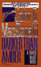 Darker Than Amber (Travis McGee, Bk 7)