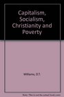 Capitalism Socialism Christianity and Poverty