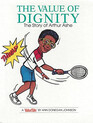 The Value of Dignity The Story of Arthur Ashe