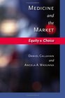 Medicine and the Market Equity v Choice