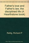 Father's love and Father's law the disciplined life