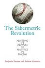 The Sabermetric Revolution Assessing the Growth of Analytics in Baseball