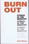 Burnout Stress in the Ministry