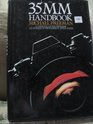 The 35mm Handbook A Complete Course from Basic Techniques to Professional Applications