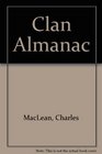 The clan almanac: An account of the origins of the principal tribes of Scotland, illustrated with examples of the tartans adopted by each