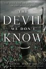 The Devil We Don't Know The Dark Side of Revolutions in the Middle East