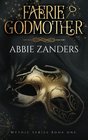 Faerie Godmother Mythic Series Book 1